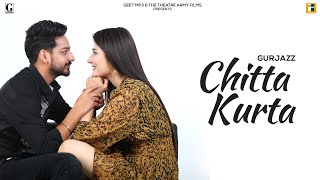 Chitta Kurta Gurjazz & Harish Verma (Jalwayu Enclave) | Punjabi Song Video HD