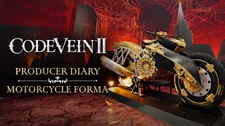 CODE VEIN II - Producer Diary |  Motorcycle Forma