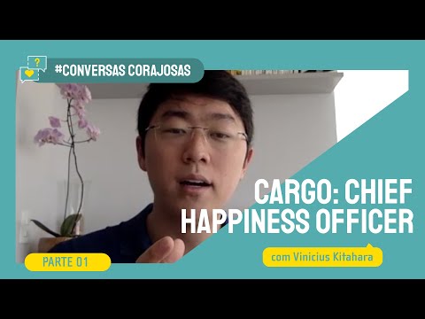 Parte 1: Cargo - Chief Happiness Officer, com Vinicius Kitahara