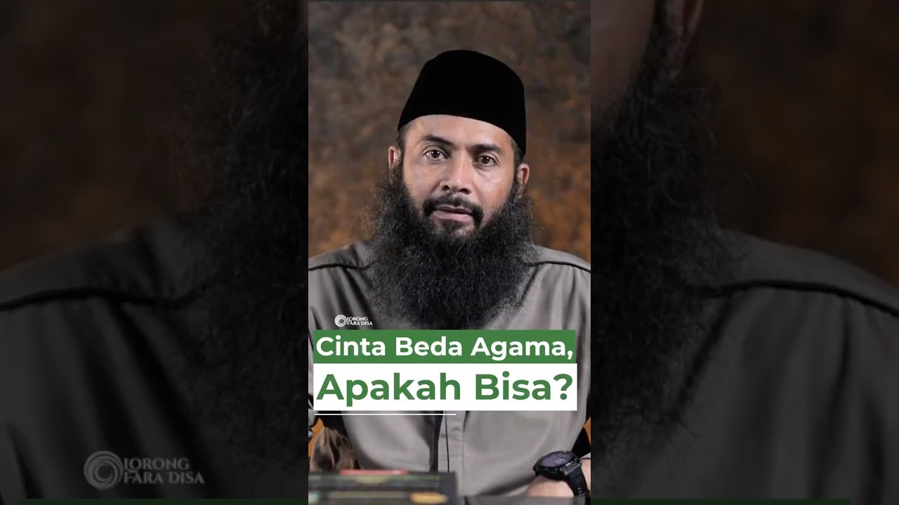 Cinta Beda Agama, Apakah Bisa? - Ustadz Dr. Syafiq Riza Basalamah, M.A.