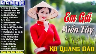 Em Gái Miền Tây - Nhạc Trữ Tình Dân Ca Miền Tây Chọn lọc Hay Nhất Năm 2025 - Dân Ca Hương Quê