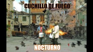 CUCHILLO DE FUEGO | NOCTURNO | VIDEOCLIP