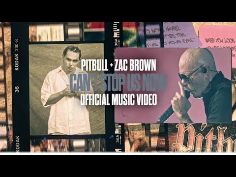 Pitbull x Zac Brown - Can't Stop Us Now(Official Video)