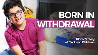 The Gideon Way: Overcoming Neonatal Abstinence Syndrome | Cincinnati Childrens