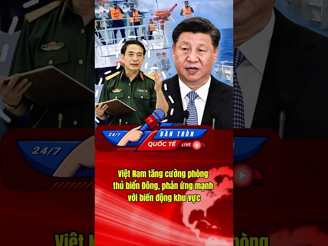 Việt Nam tăng cường phòng thủ biển Đông, phản ứng mạnh với biến động khu vực #tintuc  #tintuc24h