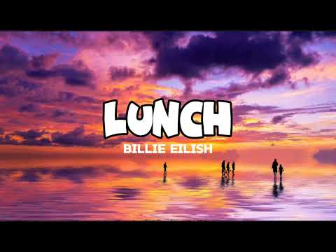 Billie Eilish - LUNCH ( Audio Lyrics ✨ )