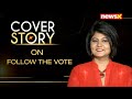 Cover Story On Follow the Vote | NewsX