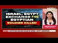 Israel Rafah News | Egypt Says Guard Killed In Shooting At Rafah Border, Probe Launched  - 00:38 min - News - Video