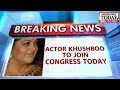 HLT : Actor Khushboo likely to join Congress party