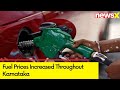 Fuel Prices Increased Throughout Karnataka | Watch our Exclusive Ground Report | NewsX