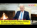 After Palestinains Await Aid | US to Airdrop Aid | NewsX