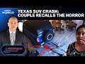 Dont Know Where Blood Came From...: South Asian Couple Break Down After Surviving Texas Accident