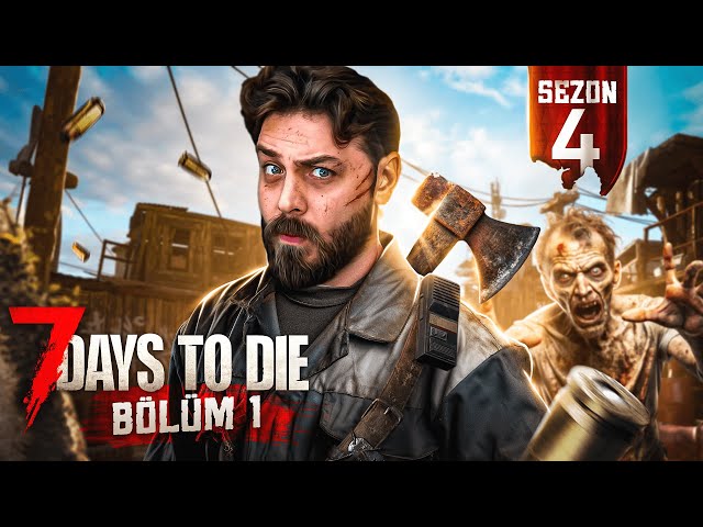 ZOMBİLERİN KABUSU OLMAYA GELDİK! | 7 DAYS TO DIE  | S4 B1