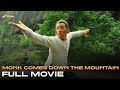 Monk Comes Down the Mountain  Full Movie  Piece of the Action