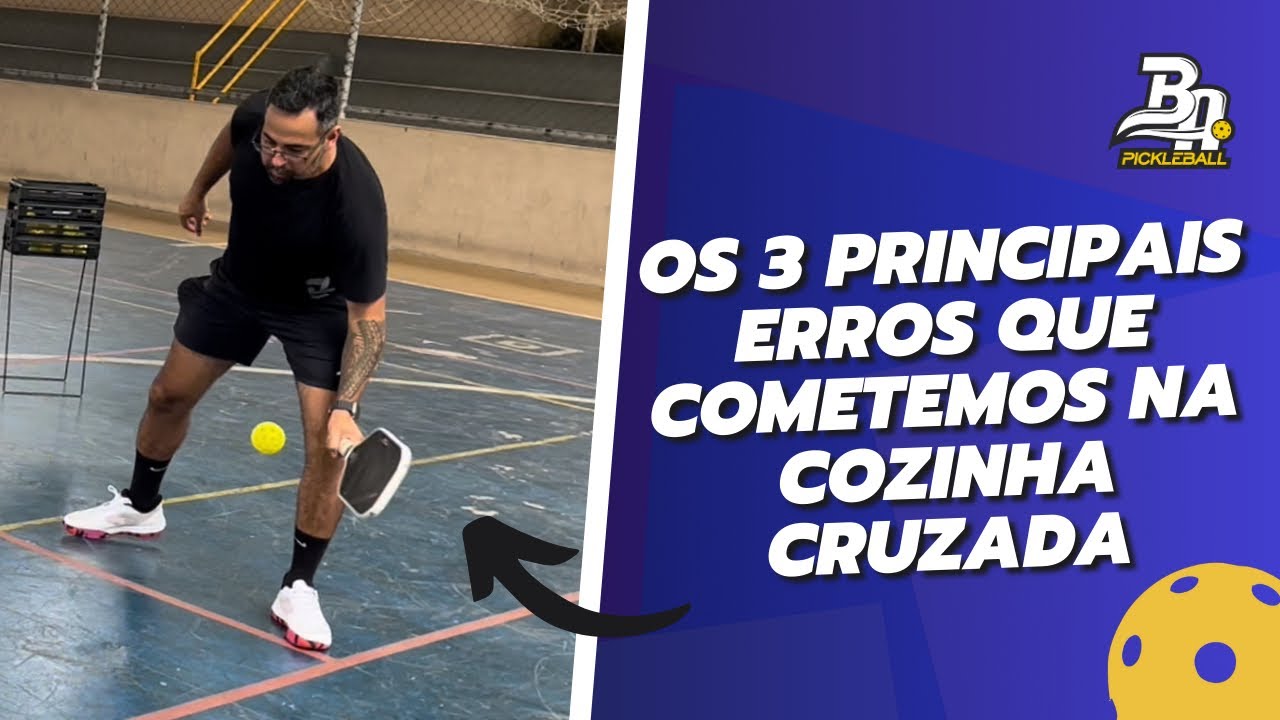 Pickleball - Os 3 principais erros da Cozinha na Cruzada
