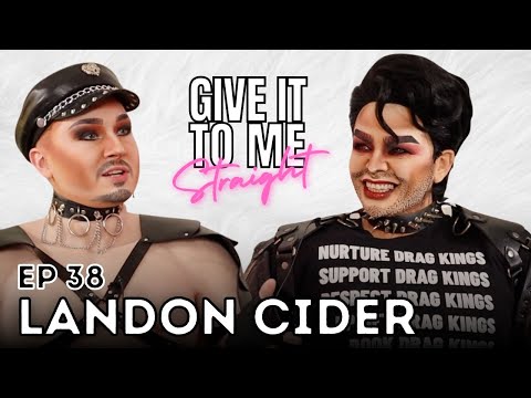 LANDON CIDER | Give It To Me Straight | Ep 38