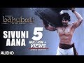 Baahubali : Sivuni Aana Full Audio Song