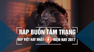 Top 20 Bài Rap Buồn Tâm Trạng Hay Nhất 2017 | Nhớ Một Người | RAP VIET HAY NHAT 2017 (P06)