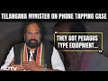 Telangana News | Telangana Minister On Alleged Snooping By BRS: They Got Pegagus Type Equipment...
