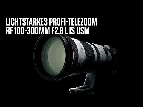 Canon RF 100-300mm F2.8 L IS USM: das licht- und leistungsstarke Telezoom
