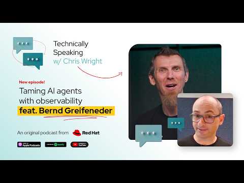 Taming AI agents with observability ft. Bernd Greifeneder | Technically Speaking with Chris Wright