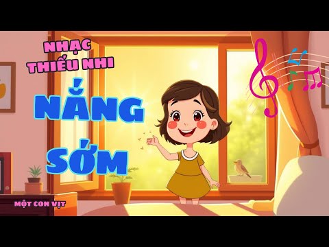 NẮNG SỚM VÀO PHÒNG || NHẠC THIẾU NHI || MỘT CON VỊT