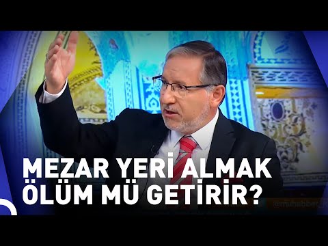 Erkenden Mezar Yeri Almak Caiz Midir? | Prof. Dr. Mustafa Karataş ile Muhabbet Kapısı