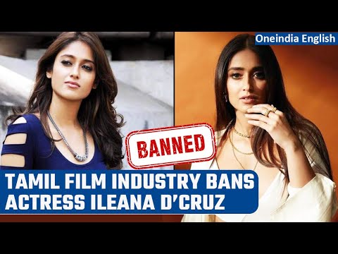Actress Ileana D'Cruz Gets Banned from signing Tamil Films!, Know the reason