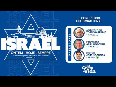 I CONGRESSO INTERNACIONAL | ISRAEL: ONTEM, HOJE E SEMPRE | PROF. YOSEF GARFINKEL