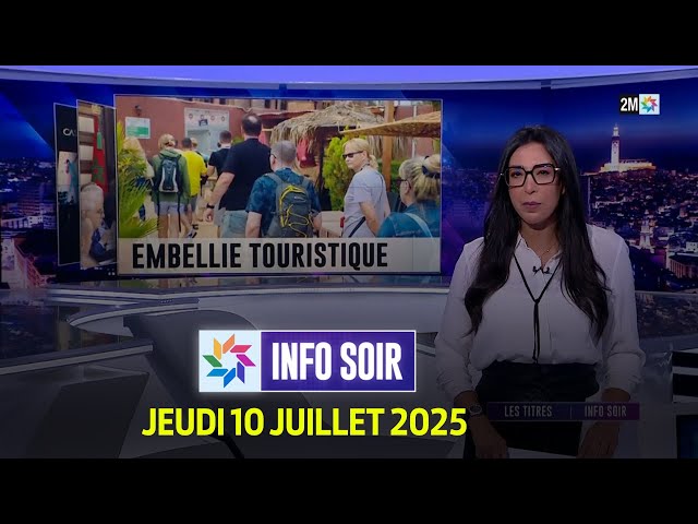 Info Soir : Jeudi 10 Juillet 2025