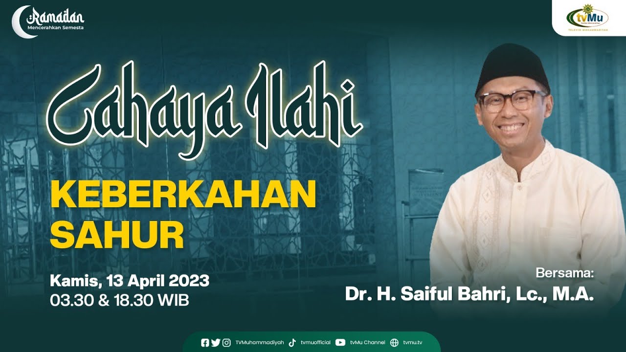 CAHAYA ILAHI || KEBERKAHAN SAHUR - MuhammadiyahNews.com