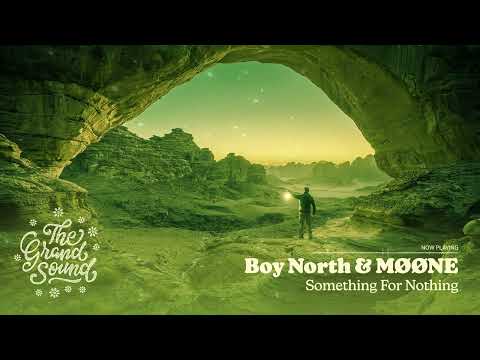 Boy North & MØØNE - Something For Nothing