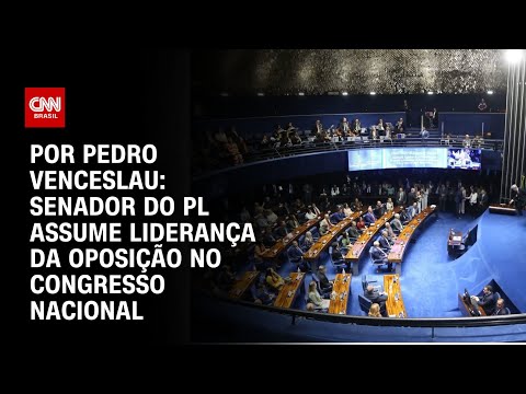 ​Senador do PL assume liderança da oposição no Congresso Nacional | CNN 360º