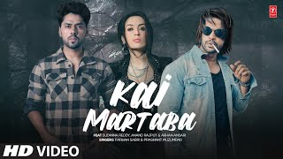Kai Martaba – Farhan Sabri, Prashant Muzumdar ft Suzanna Reddy, Anand Rajput & Arhan Ansari Video HD