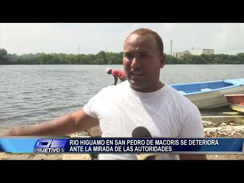 Rio Higuamo en San Pedro de Macorís se deteriora ante la mirada de las autoridades | Objetivo 5