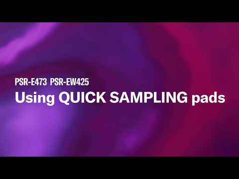 Yamaha Portable Keyboard PSR-E473/PSR-EW425 |  tutorial video 05. Using QUICK SAMPLING pads