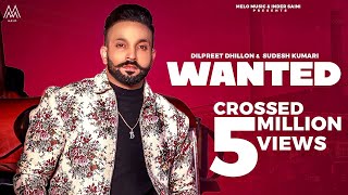 Wanted – Dilpreet Dhillon, Sudesh Kumari ft Gurjeet Kaur | Punjabi Song Video HD