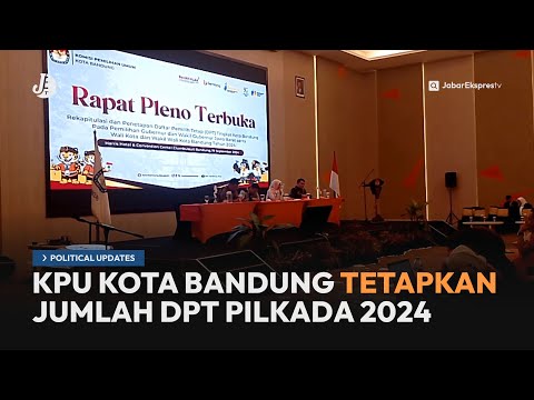 TOK! KPU Kota Bandung Tetapkan Jumlah DPT Pilkada Sebanyak 1,88 jt - Political Update JETV (20/9/24)