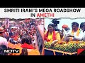 Smriti Irani Roadshow | Union Minister Smriti Irani Holds Roadshow In Amethi