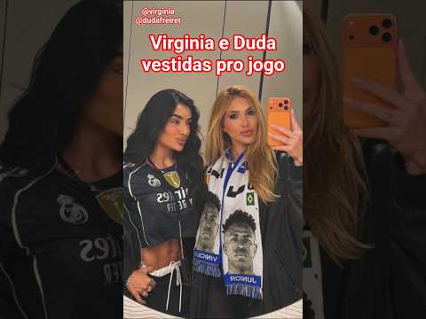 Virginia e Duda vestidas pro jogo #shorts #virginiafonseca