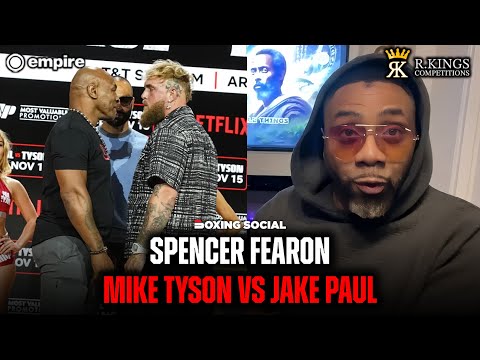 “CANELO’S TOENAIL HAS MORE BOXING ABILITY THAN JAKE PAUL!” Spencer Fearon On Mike Tyson Fight