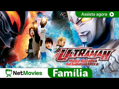 Ultraman - Mega Batalha na Galáxia Ultra - FILME COMPLETO DUBLADO E GRÁTIS | NetMovies Família