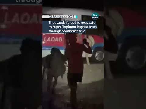 Thousands forced to evacuate as super Typhoon Ragasa tears through Southeast Asia | ITV News