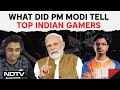 Indian Gamers | Game, Set And Match: What Did PM Modi Tell Top Indian Gamers