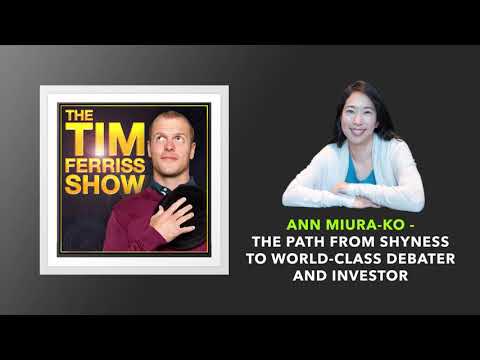 Ann Miura Ko Interview | The Tim Ferriss Show (Podcast)