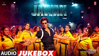 Jawan (2023) Hindi Movie All Songs Jukebox full Album Video HD
