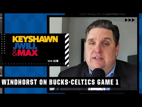 Brian Windhorst's biggest takeaways from Bucks vs. Celtics Game 1 | KJM