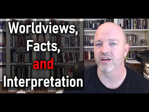 Worldviews, Worldviews, Facts, and Interpretation - Pastor Patrick Hines (Genesis 1; Genesis 2)