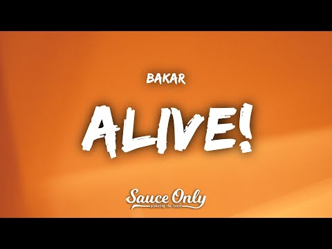 Bakar - Alive! (Lyrics)