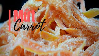 Cách Làm Mứt Cà Rốt - Không Cần Ngâm Nước Vôi Trong